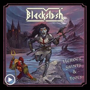 Blackslash - Heroes, Saints & Fools