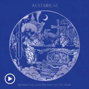 Avatarium - Between You, God, The Devil And The Dead