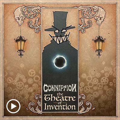 Conniption - The Theatre of Invention