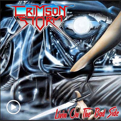 Crimson Storm - Livin' on the Bad Side