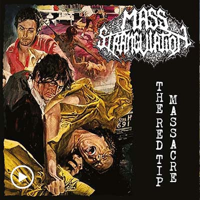 Mass Strangulation - The Red Tip Massacre