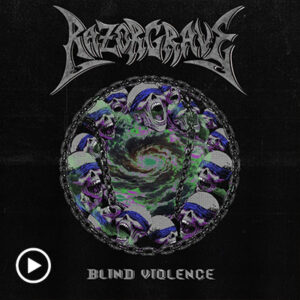 Razorgrave - Blind Violence Thrash Metal / 01-05-25 / US