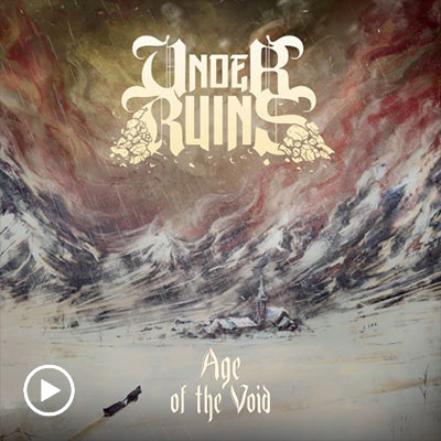 Under Ruins - Age of the Void Epic Heavy/Power Metal / 02-05-25 / Germany