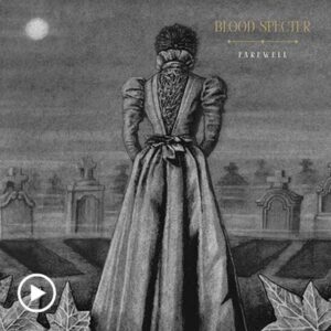 Blood Specter - Farewell Doom Metal / 02-05-25 / Germany
