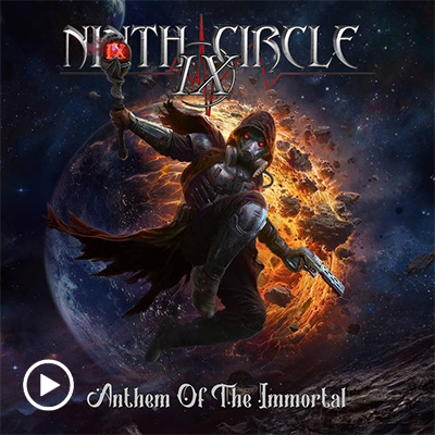 Ninth Circle - Anthem of the Immortal Heavy/Power Metal / 03-06-25 / US